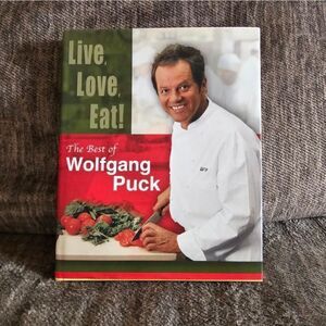 The Best of Wolfgang Puck Cookbook. Live,  love,  eat